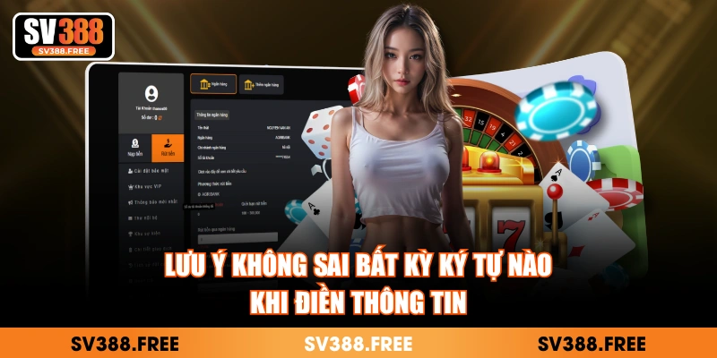 Lưu ý không sai bất kỳ ký tự nào khi điền thông tin