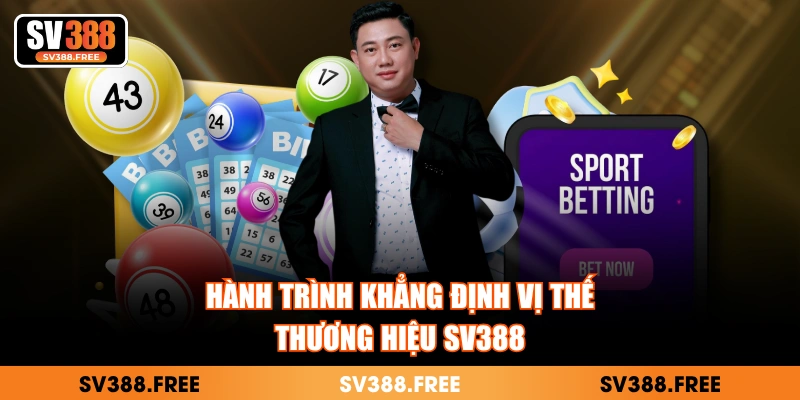 Hành trình khẳng định vị thế thương hiệu SV388